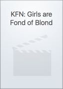 Cover: KFN: Girls are Fond of Blond
