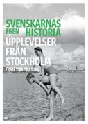 Cover: Svenskarnas egen historia - Stockholm