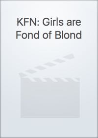 Cover: KFN: Girls are Fond of Blond